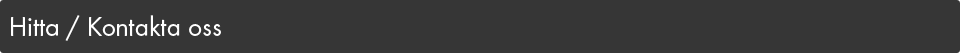 Kontakt / Hitta oss